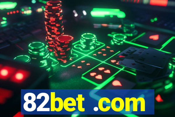 82bet .com